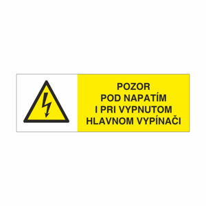 Štítok POZOR POD NAP. PRI VYP.HL.VYPÍNAČI